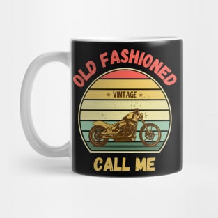 Call Me Old Fashioned, Retro Motorcycle. Mug